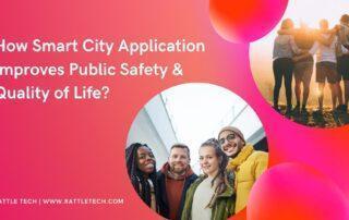 How Smart City Application Improves Public Safety & Quality of Life