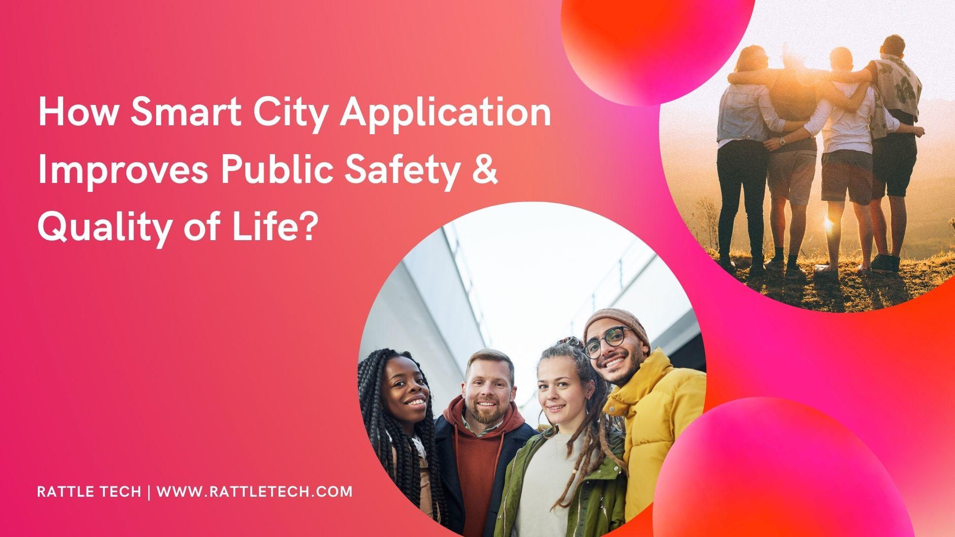 How Smart City Application Improves Public Safety & Quality of Life
