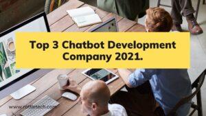 Top 3 Chatbot Development Company 2021. (1)