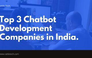 Top chatbot Development Companies in India.