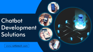 Chatbot Development Solutions